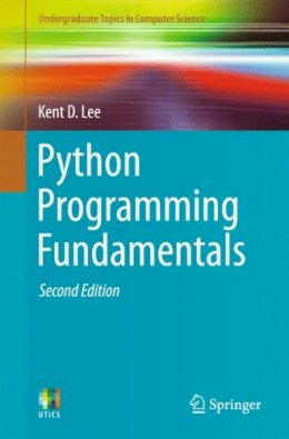 Kent D. Lee - Python Programming Fundamentals - 9781447166412 - V9781447166412