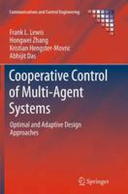 Frank L. Lewis - Cooperative Control of Multi-Agent Systems: Optimal and Adaptive Design Approaches - 9781447171942 - V9781447171942