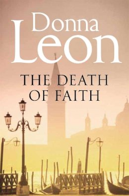 Donna Leon - The Death Of Faith - 9781447201663 - V9781447201663