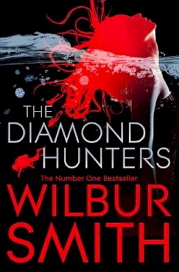 Wilbur Smith - The Diamond Hunters - 9781447208372 - KTG0013063