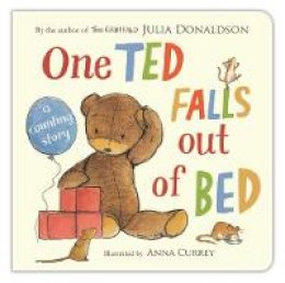 Julia Donaldson - One Ted Falls Out of Bed - 9781447209959 - V9781447209959