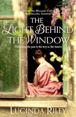 Lucinda Riley - The Light Behind The Window - 9781447218425 - 9781447218425