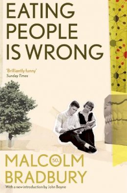 Malcolm Bradbury - Eating People Is Wrong - 9781447222798 - V9781447222798