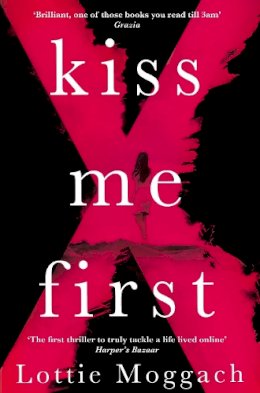 Lottie Moggach - Kiss Me First - 9781447233206 - KOC0022509