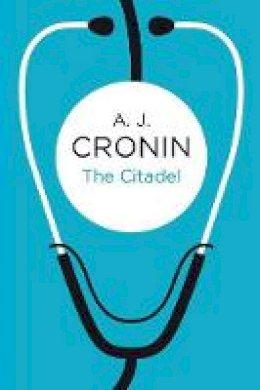 A. J. Cronin - The Citadel - 9781447244554 - V9781447244554