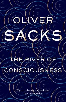 Oliver Sacks - The River of Consciousness - 9781447263647 - V9781447263647