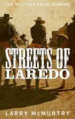 Larry McMurtry - Streets of Laredo - 9781447274681 - 9781447274681