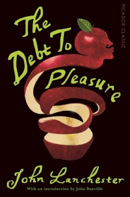 John Lanchester - The Debt To Pleasure - 9781447275381 - V9781447275381