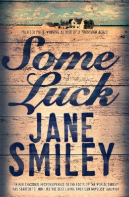 Jane Smiley - Some Luck - 9781447275602 - 9781447275602