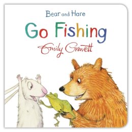 Emily Gravett - Bear and Hare Go Fishing - 9781447277095 - V9781447277095