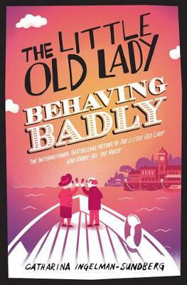 Catharina Ingelman-Sundberg - The Little Old Lady Behaving Badly - 9781447281672 - V9781447281672