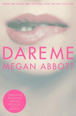 Megan Abbott - Dare Me - 9781447283690 - V9781447283690