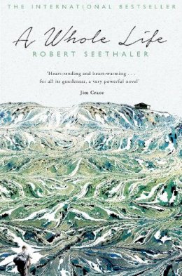 Robert Seethaler - A Whole Life - 9781447283904 - V9781447283904