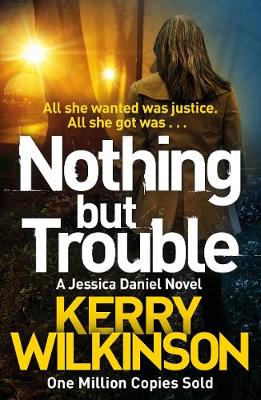 Kerry Wilkinson - Nothing but Trouble - 9781447285441 - V9781447285441