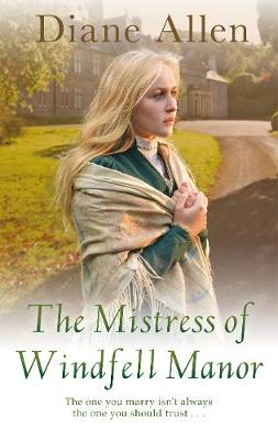 Diane Allen - The Mistress of Windfell Manor - 9781447287315 - V9781447287315