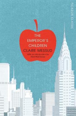 Claire Messud - The Emperor´s Children - 9781447289418 - V9781447289418