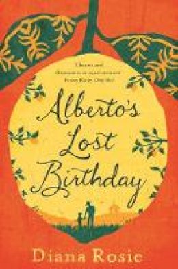 Diana Rosie - Alberto´s Lost Birthday - 9781447293033 - V9781447293033