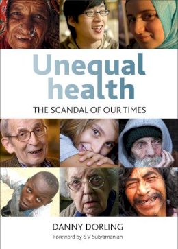 Danny Dorling - Unequal Health - 9781447305149 - V9781447305149