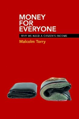 Malcolm Torry - Money for Everyone: Why We Need a Citizen´s Income - 9781447311249 - V9781447311249