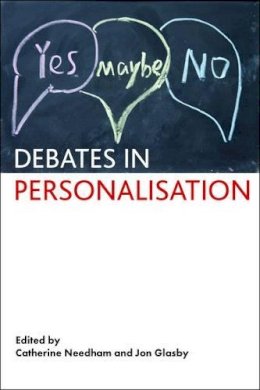 Catherine Needham - Debates in Personalisation - 9781447313427 - V9781447313427