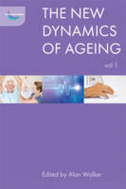 Alan Walker - The New Dynamics of Ageing Volume 1 - 9781447314738 - V9781447314738