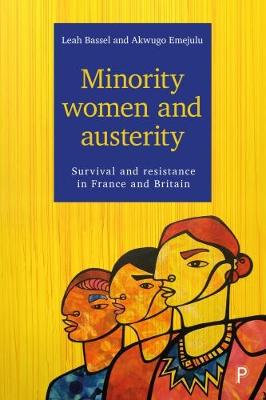 Leah Bassel - Minority Women and Austerity: Survival and Resistance in France and Britain - 9781447327134 - V9781447327134