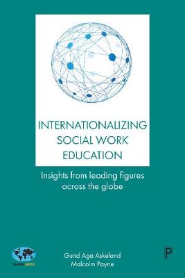 Malcolm Payne - Internationalizing Social Work Education: Insights from Leading Figures Across the Globe - 9781447328704 - V9781447328704