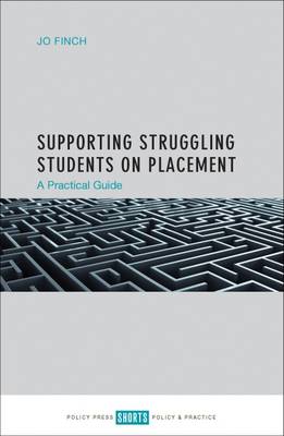 Jo Finch - Supporting Struggling Students on Placement: A Practical Guide - 9781447328735 - V9781447328735