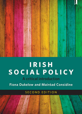 Fiona Dukelow - Irish Social Policy: A Critical Introduction - 9781447329626 - V9781447329626