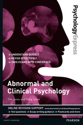 Philip John Tyson - Psychology Express: Abnormal and Clinical Psychology (Undergraduate Revision Guide) - 9781447921646 - V9781447921646