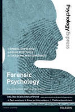 Laura Caulfield - Psychology Express: Forensic Psychology (Undergraduate Revision Guide) - 9781447921677 - V9781447921677