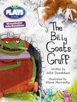 Julia Donaldson - Bug Club Guided Julia Donaldson Plays Year Two Turquoise The Billy Goats Gruff - 9781447926061 - V9781447926061