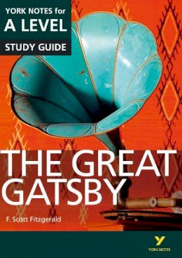 Julian Cowley - The Great Gatsby: York Notes for A-level everything you need to catch up, study and prepare for and 2023 and 2024 exams and assessments - 9781447982289 - V9781447982289