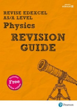 Steve Adams - Pearson REVISE Edexcel AS/A Level Physics Revision Guide inc online edition - 2023 and 2024 exams - 9781447989981 - V9781447989981