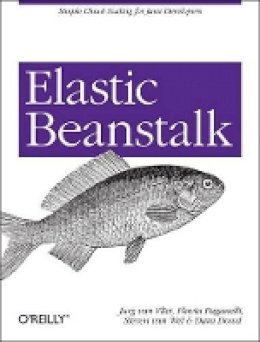 Jurg Van Vliet - Elastic Beanstalk - 9781449306649 - V9781449306649