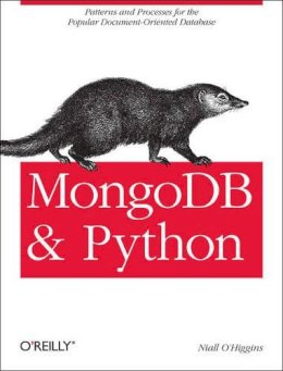 Niall O?Higgins - MongoDB and Python - 9781449310370 - V9781449310370