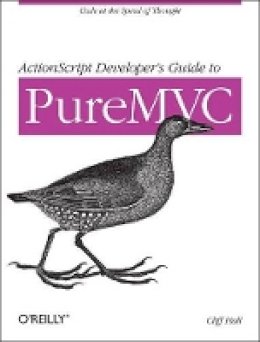 Cliff Hall - ActionScript Developers Guide to PureMVC - 9781449314569 - V9781449314569