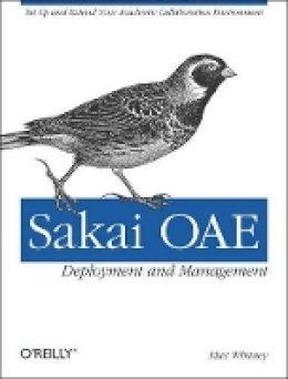 Max Whitney - Sakai OAE Deployment and Management - 9781449318765 - V9781449318765