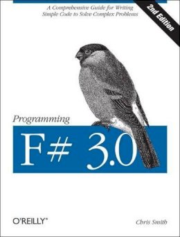 Chris Smith - Programming F# 3.0 2e - 9781449320294 - V9781449320294