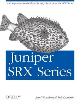 Brad Woodberg - Juniper SRX Series - 9781449338961 - V9781449338961