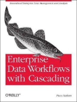 Paco Nathan - Enterprise Data Workflows with Cascading - 9781449358723 - V9781449358723