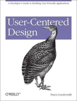 Travis Lowdermilk - User-Centered Design - 9781449359805 - V9781449359805