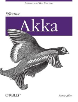 Jamie Allen - Effective Akka - 9781449360078 - V9781449360078