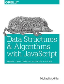 Michael McMillan - Data Structures and Algorithms with JavaScript - 9781449364939 - V9781449364939