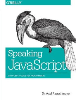 Axel Rauschmayer - Speaking JavaScript - 9781449365035 - V9781449365035