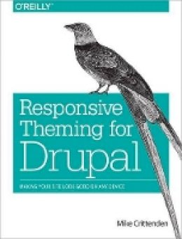 Mike Crittenden - Responsive Theming for Drupal - 9781449373313 - V9781449373313