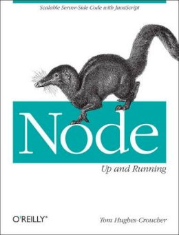 Tom Hughes Croucher - Node - Up and Running - 9781449398583 - V9781449398583