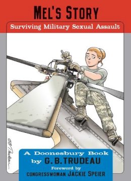 G. B. Trudeau - Mel's Story: Surviving Military Sexual Assault - 9781449460327 - V9781449460327