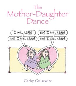 Cathy Guisewite - The Mother-Daughter Dance - 9781449475543 - V9781449475543