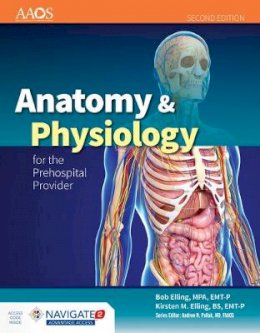 American Academy Of Orthopaedic Surgeons (Aaos) - Anatomy  &  Physiology For The Prehospital Provider (American Academy of Orthopaedic Surgeons) - 9781449642303 - V9781449642303